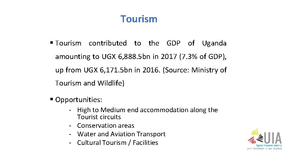 Tourism § Tourism contributed to the GDP of Uganda amounting to UGX 6, 888.