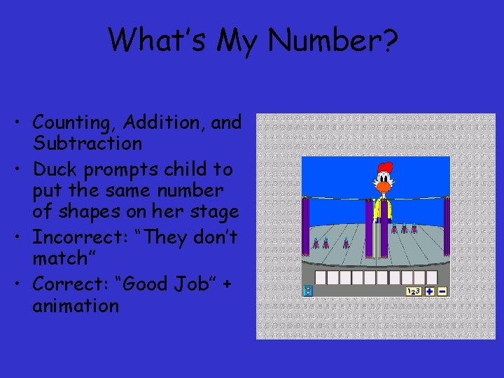 What’s My Number? • Counting, Addition, and Subtraction • Duck prompts child to put