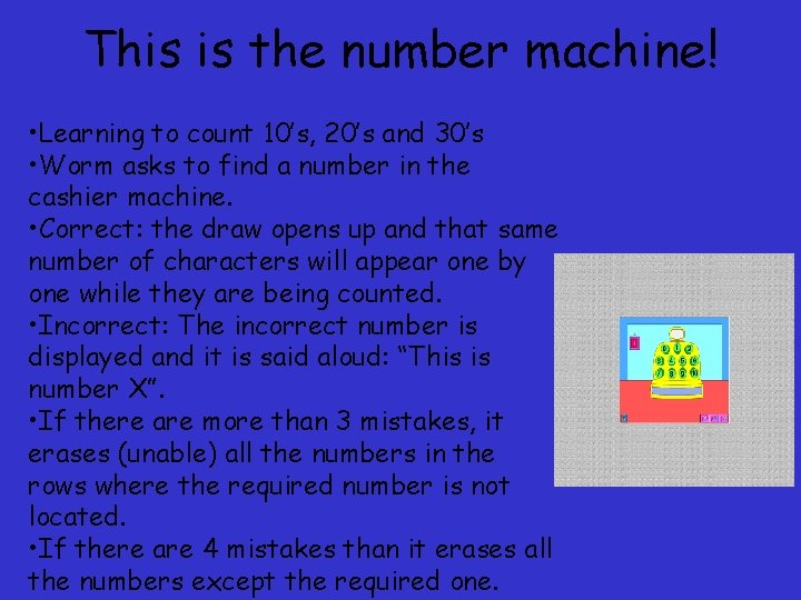 This is the number machine! • Learning to count 10’s, 20’s and 30’s •