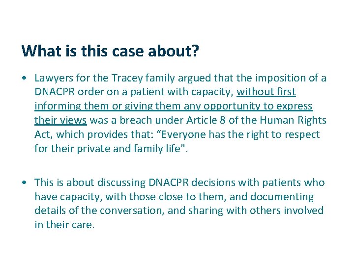 What is this case about? • Lawyers for the Tracey family argued that the
