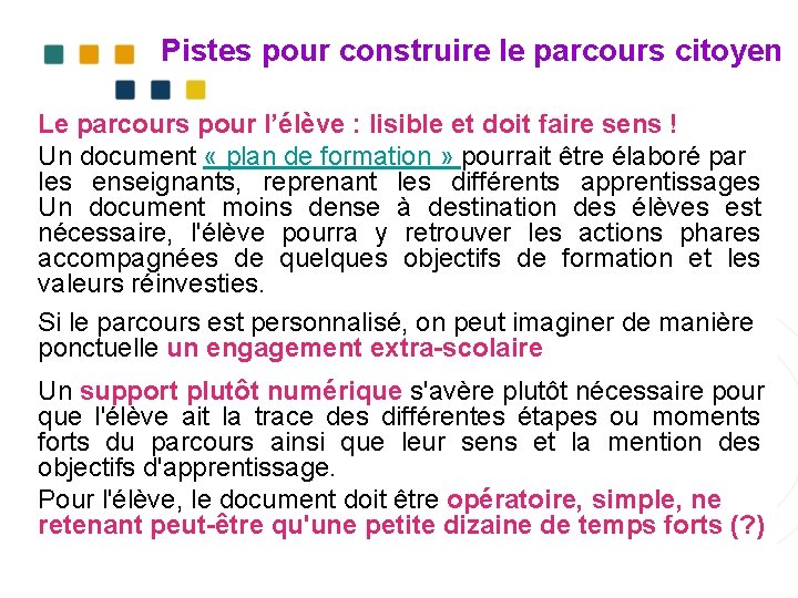 Pistes pour construire le parcours citoyen Le parcours pour l’élève : lisible et doit Pistes pour construire le parcours citoyen Le parcours pour l’élève : lisible et doit