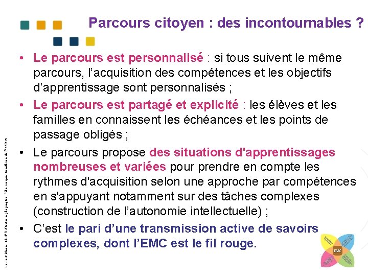 Laurent Marien, IA-IPR d’histoire-géographie, Pôle civique, Académie de Poitiers Parcours citoyen : des incontournables