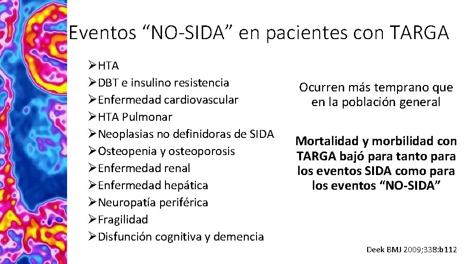 Eventos “NO-SIDA” en pacientes con TARGA ØHTA ØDBT e insulino resistencia ØEnfermedad cardiovascular ØHTA