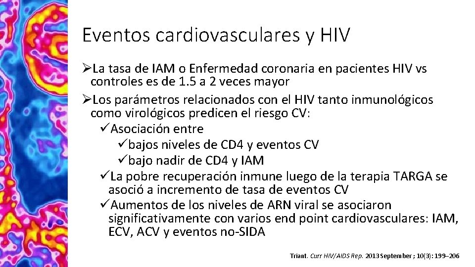 Eventos cardiovasculares y HIV ØLa tasa de IAM o Enfermedad coronaria en pacientes HIV