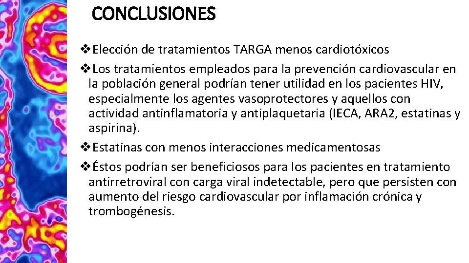 CONCLUSIONES v. Elección de tratamientos TARGA menos cardiotóxicos v. Los tratamientos empleados para la