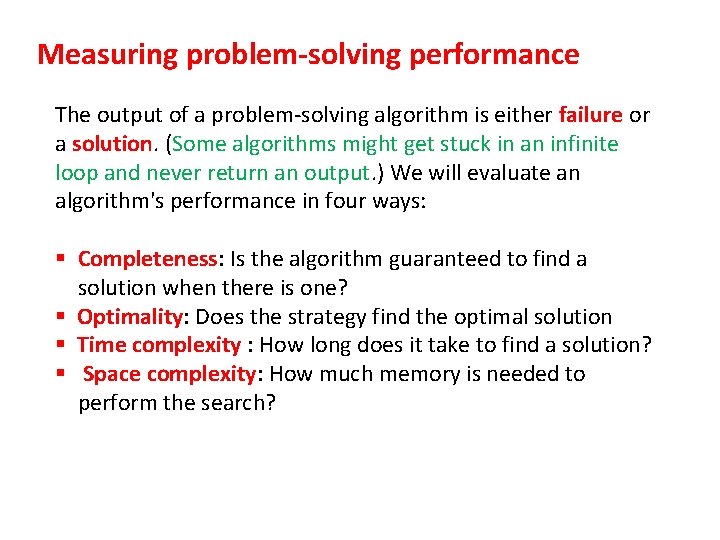 Measuring problem-solving performance The output of a problem-solving algorithm is either failure or a