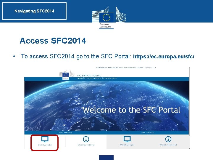Navigating SFC 2014 Access SFC 2014 • To access SFC 2014 go to the