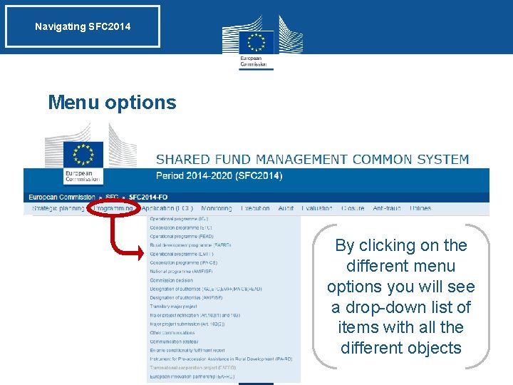 Navigating SFC 2014 Menu options By clicking on the different menu options you will