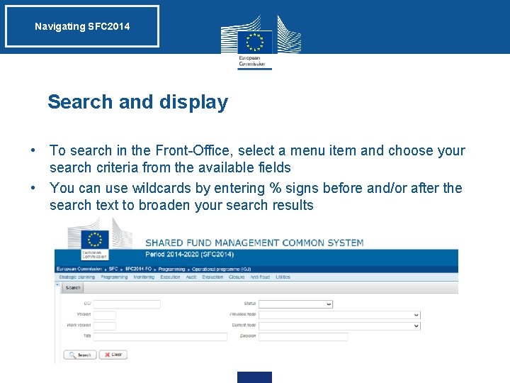 Navigating SFC 2014 Search and display • To search in the Front-Office, select a