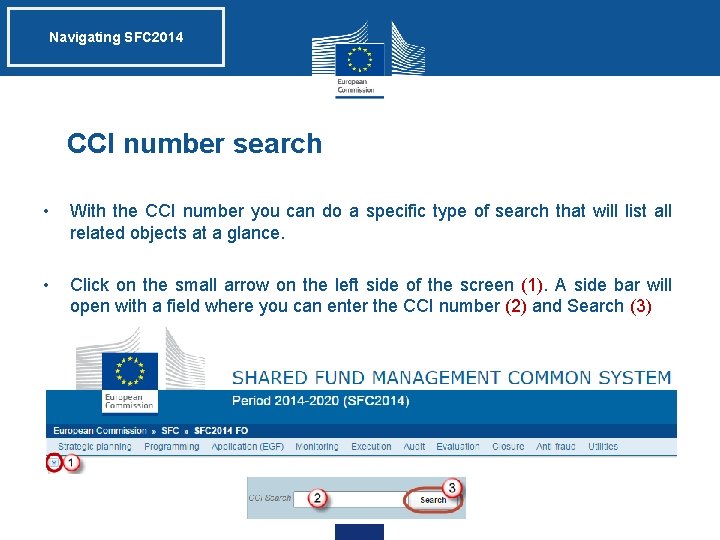 Navigating SFC 2014 CCI number search • With the CCI number you can do