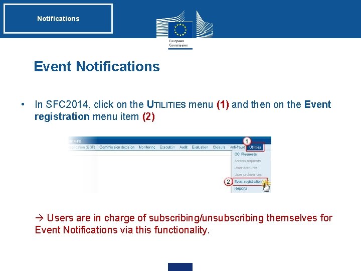 Notifications Event Notifications • In SFC 2014, click on the UTILITIES menu (1) and