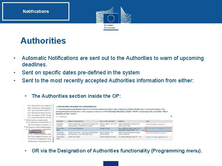 Notifications Authorities • • • Automatic Notifications are sent out to the Authorities to