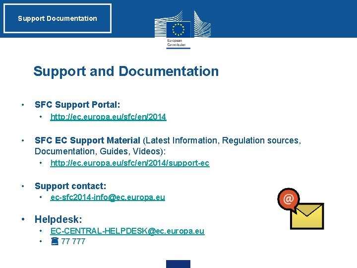 Support Documentation Support and Documentation • SFC Support Portal: • • SFC EC Support