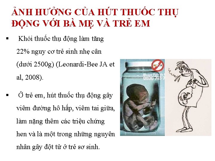 ẢNH HƯỞNG CỦA HÚT THUỐC THỤ ĐỘNG VỚI BÀ MẸ VÀ TRẺ EM §