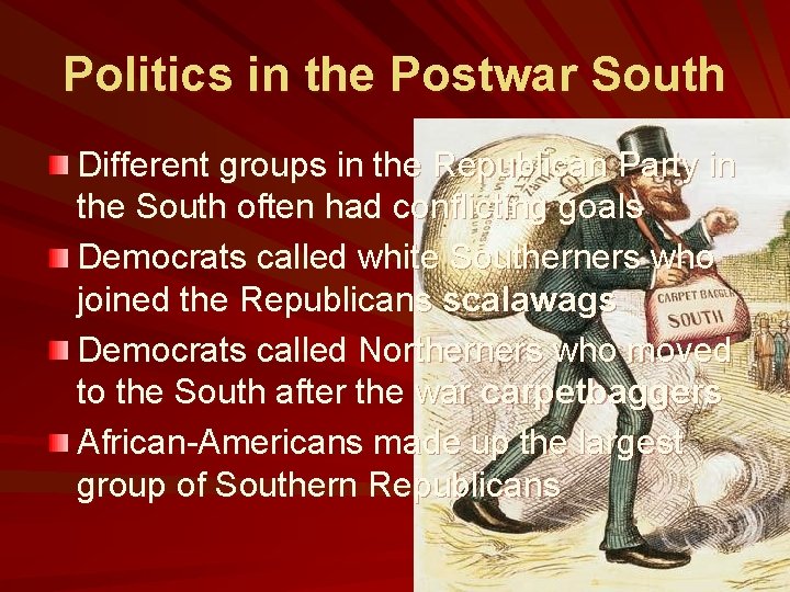 Politics in the Postwar South Different groups in the Republican Party in the South