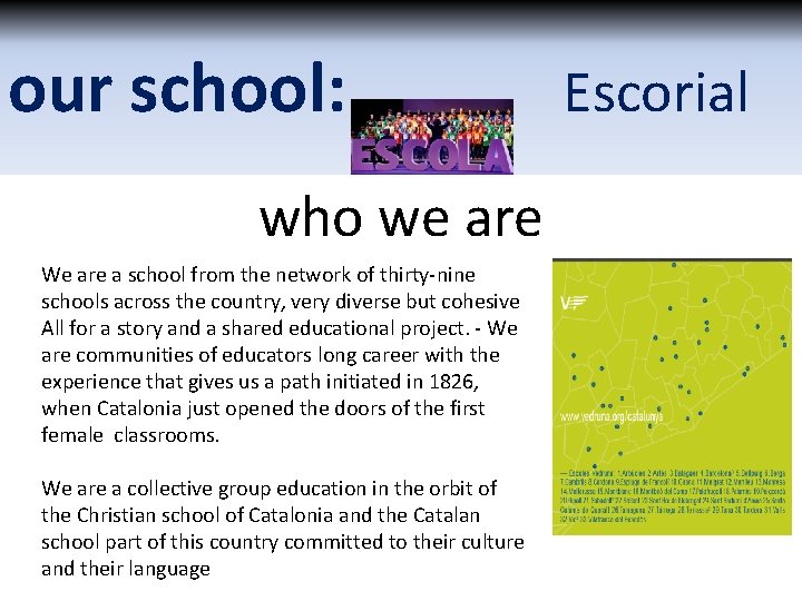 our school: who we are We are a school from the network of thirty-nine our school: who we are We are a school from the network of thirty-nine