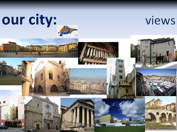 our city: views our city: views