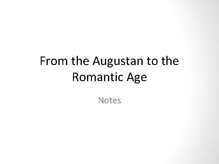 From the Augustan to the Romantic Age Notes 
