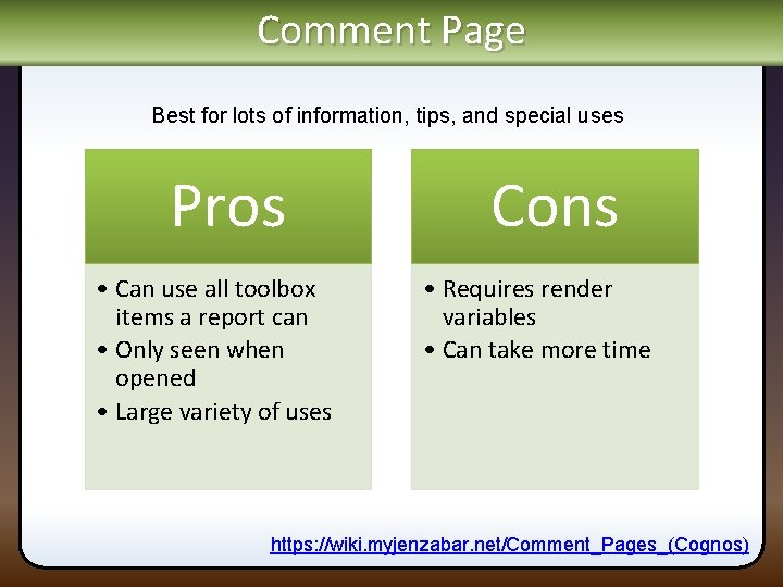 Comment Page Best for lots of information, tips, and special uses Pros • Can