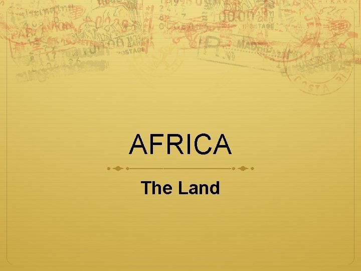 AFRICA The Land 