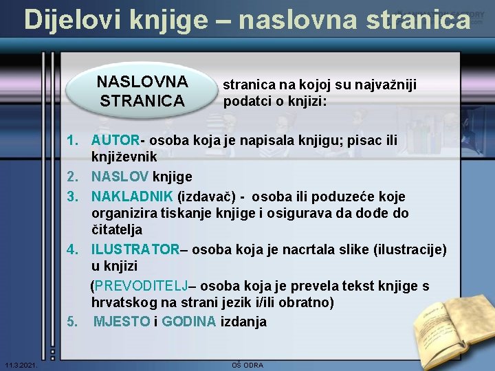 Dijelovi knjige – naslovna stranica NASLOVNA - STRANICA stranica na kojoj su najvažniji podatci