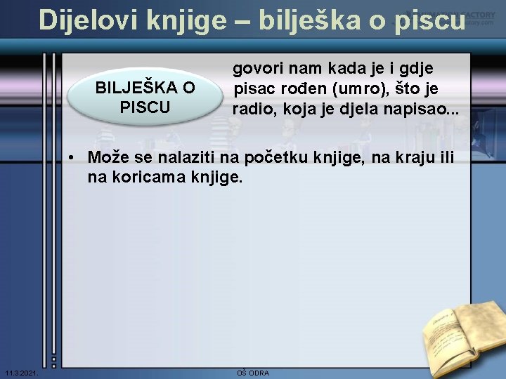 Dijelovi knjige – bilješka o piscu - BILJEŠKA O PISCU. govori nam kada je