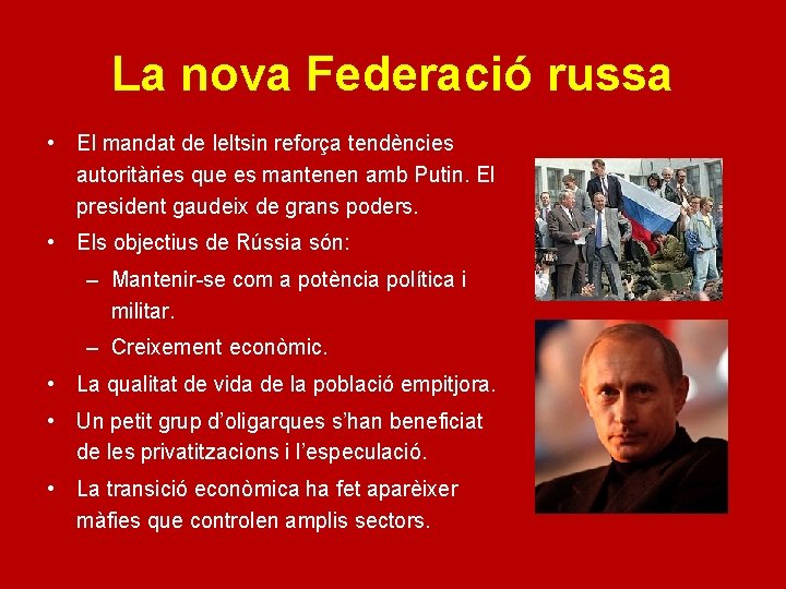 La nova Federació russa • El mandat de Ieltsin reforça tendències autoritàries que es