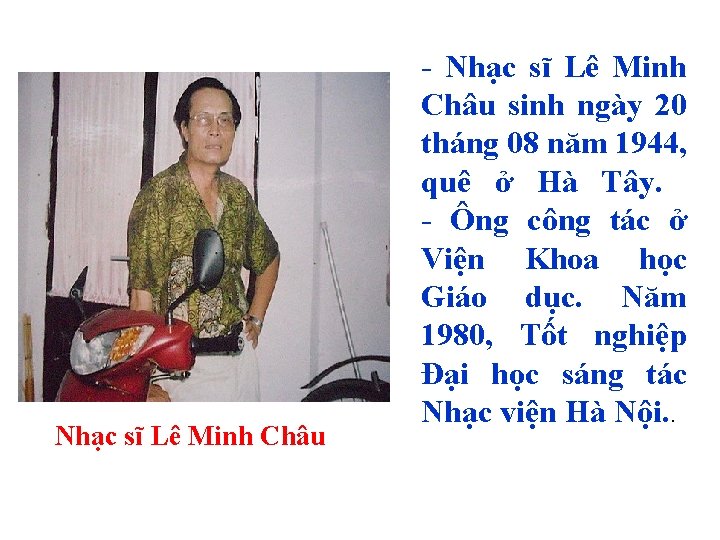 Nhạc sĩ Lê Minh Châu - Nhạc sĩ Lê Minh Châu sinh ngày 20