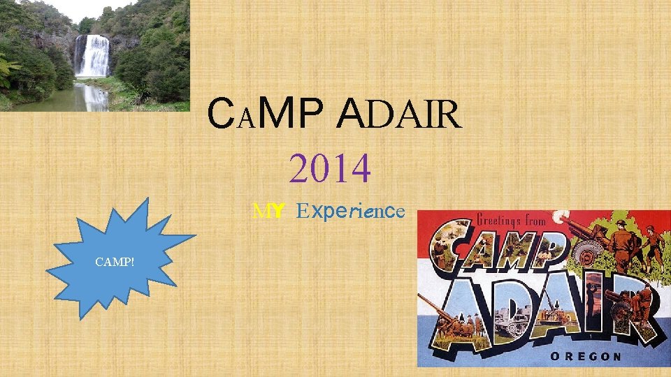 CAMP ADAIR 2014 MY Experience CAMP! 