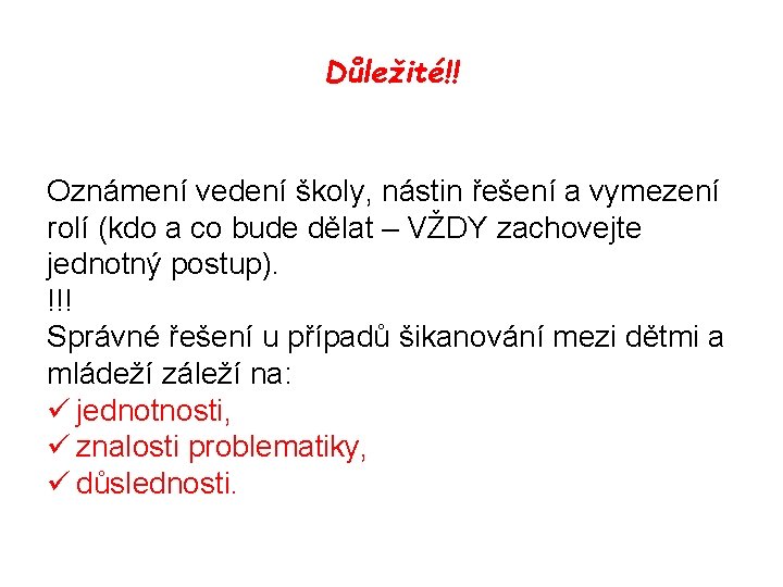 Důležité!! Oznámení vedení školy, nástin řešení a vymezení rolí (kdo a co bude dělat