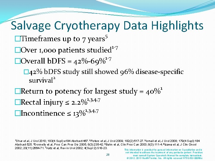 Salvage Cryotherapy Data Highlights 5 �Timeframes up to 7 years 1 -7 �Over 1, Salvage Cryotherapy Data Highlights 5 �Timeframes up to 7 years 1 -7 �Over 1,