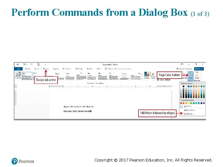 Perform Commands from a Dialog Box (1 of 3) Copyright © 2017 Pearson Education,