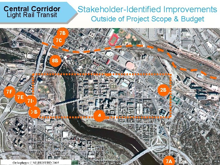 Central Corridor Light Rail Transit Stakeholder-Identified Improvements Outside of Project Scope & Budget 7