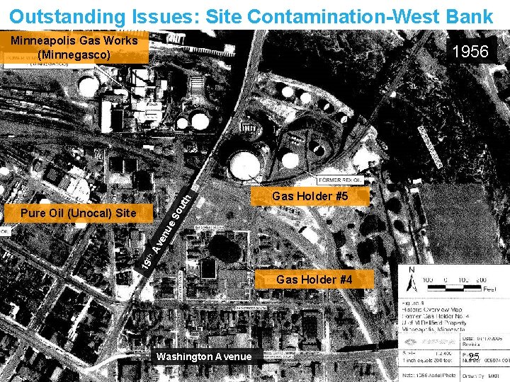 Outstanding Issues: Site Contamination-West Bank Minneapolis Gas Works (Minnegasco) Gas Holder #5 So u