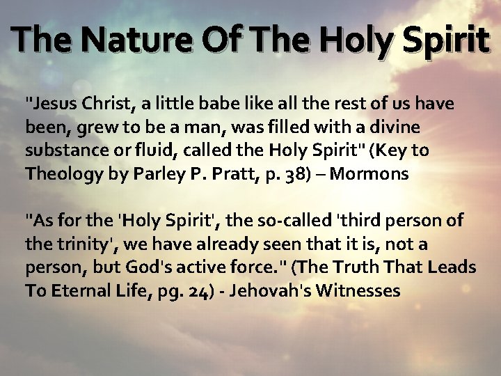 The Nature Of The Holy Spirit "Jesus Christ, a little babe like all the