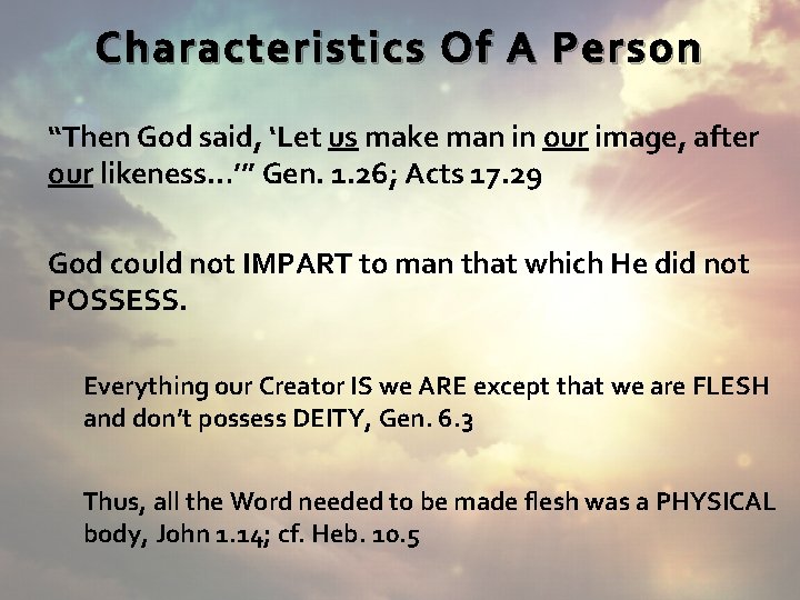 Characteristics Of A Person “Then God said, ‘Let us make man in our image,