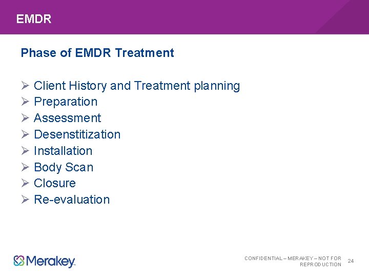 EMDR Phase of EMDR Treatment Ø Client History and Treatment planning Ø Preparation Ø