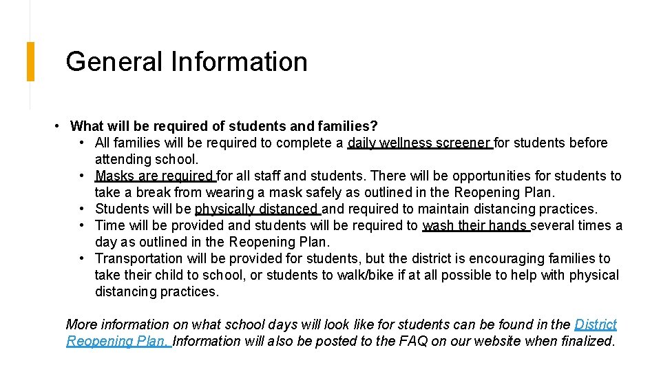 General Information • What will be required of students and families? • All families