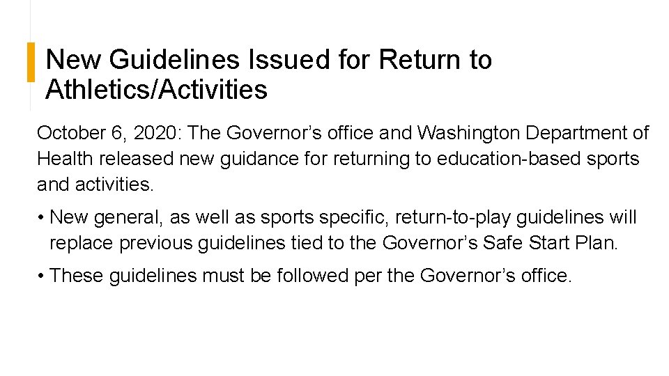 New Guidelines Issued for Return to Athletics/Activities October 6, 2020: The Governor’s office and