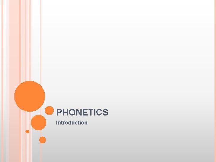 PHONETICS Introduction 