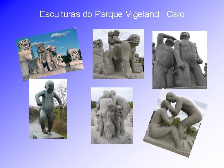 Esculturas do Parque Vigeland - Oslo 