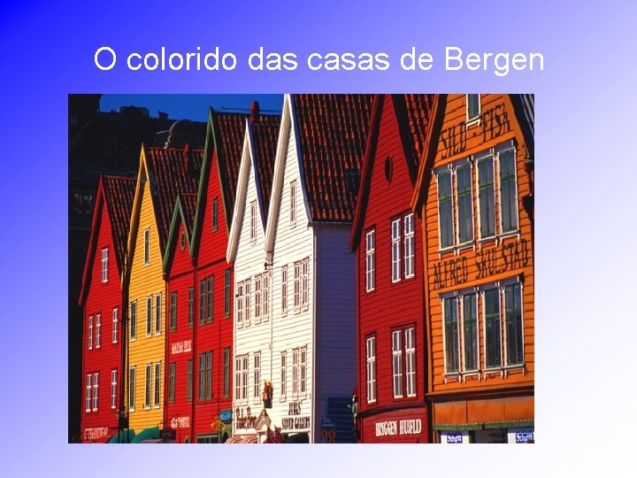 O colorido das casas de Bergen 