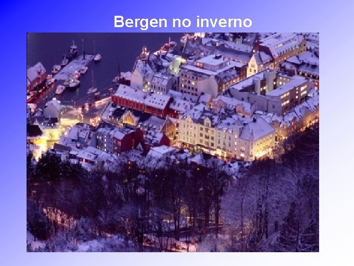 Bergen no inverno 