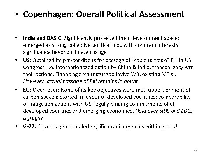 • Copenhagen: Overall Political Assessment • India and BASIC: Significantly protected their development • Copenhagen: Overall Political Assessment • India and BASIC: Significantly protected their development