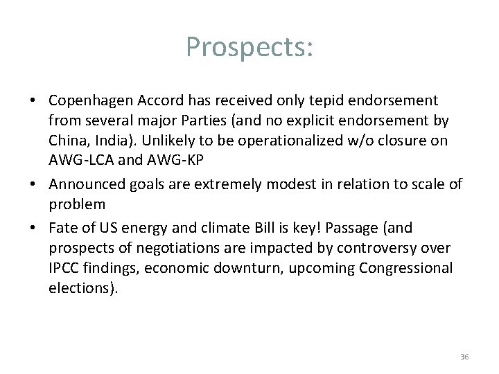 Prospects: • Copenhagen Accord has received only tepid endorsement from several major Parties (and Prospects: • Copenhagen Accord has received only tepid endorsement from several major Parties (and