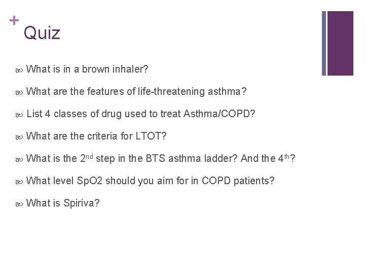 + Quiz What is in a brown inhaler? What are the features of life-threatening