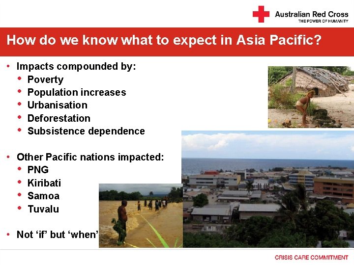 How do we know what to expect in Asia Pacific? • Impacts compounded by: