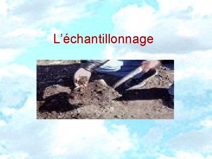 L’échantillonnage 