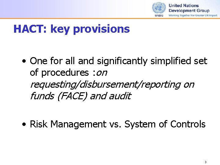 HACT: key provisions • One for all and significantly simplified set of procedures : HACT: key provisions • One for all and significantly simplified set of procedures :