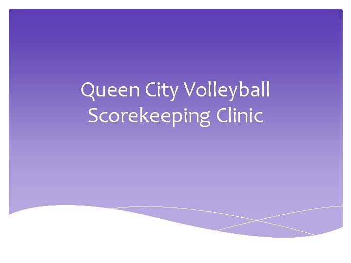 Queen City Volleyball Scorekeeping Clinic 